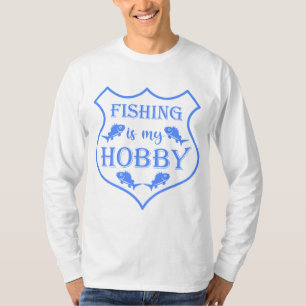 Fishing is my hobby shield quote on crest T-Shirt