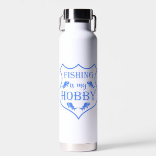 Fishing is my hobby shield quote on crest water bottle