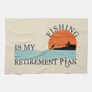 Fishing is my retirement plan funny retired tea towel
