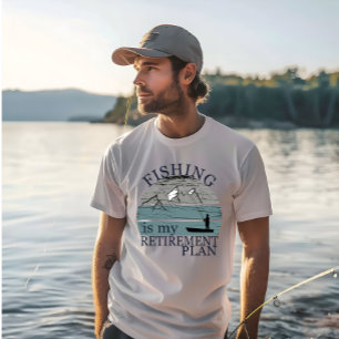Fishing is my retirement plan T-Shirt