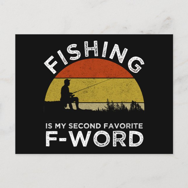 Fishing Is My Second Favourite F-Word Postcard (Front)