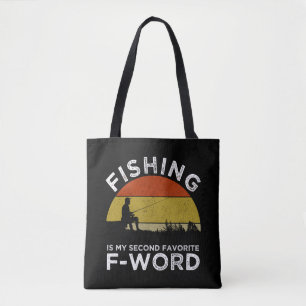 Fishing Is My Second Favourite F-Word Tote Bag
