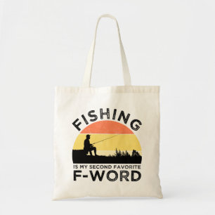 Fishing Is My Second Favourite F-Word Tote Bag