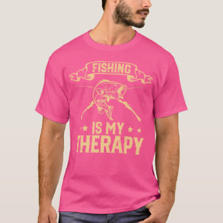 Fishing Is My Therapy Fishing Rod Fisherman T-Shirt