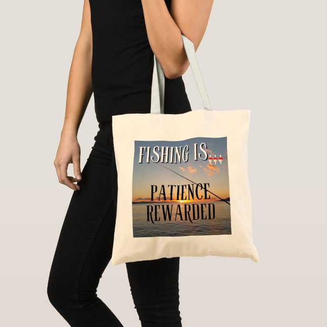 Fishing Is... Patience Rewarded Tote Bag (Front (Product))