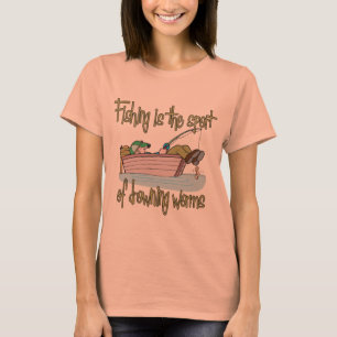 Fishing is the Sport of Drowning Worms T-Shirt
