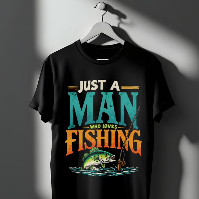Fishing Just a Man Who Loves Fishing T-Shirt (Creator Uploaded)