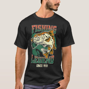 Fishing Legend Trout Bass Fisherman Since 1931 The T-Shirt