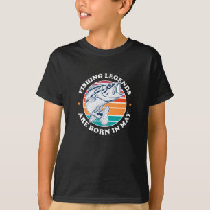 Fishing Legends are born in May T-Shirt