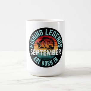 FISHING LEGENDS ARE BORN IN SEPTEMBER COFFEE MUG