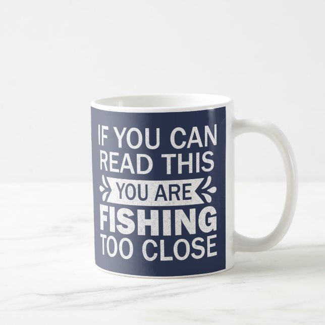 Fishing Lover Fishing To Close Fisherman Dad Funny Coffee Mug (Right)