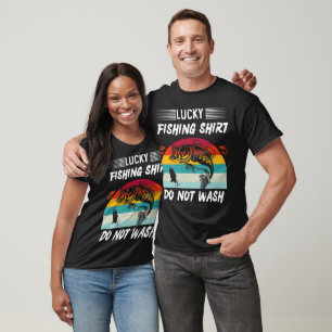 Fishing, Lucky Fishing Shirt Do Not wash