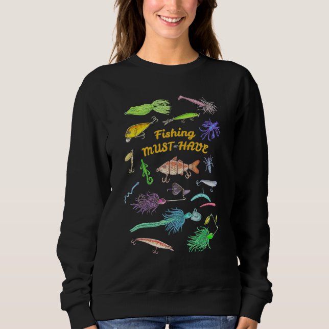 Fishing Lures Must Have Assorted Fisherman Lures F Sweatshirt (Front)