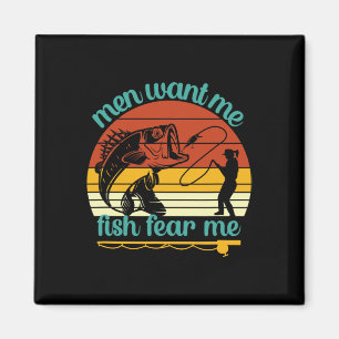 Fishing Men Want Me Fish Fear Me Funny Vintage Wom Magnet