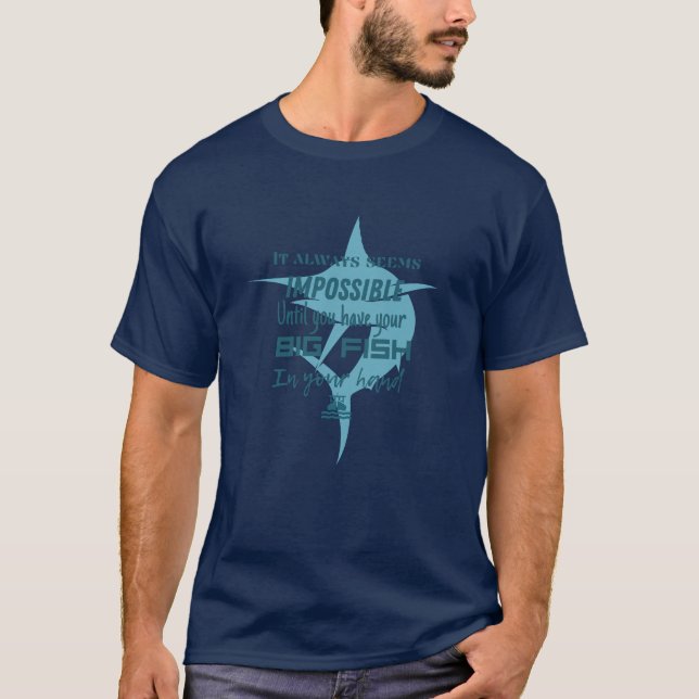 Fishing Motivation| Marlin fish| It always  T-Shirt (Front)