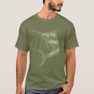 Fishing motivation   marlin fish   sword fish  T-Shirt