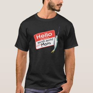 Fishing Mum  Hello T-Shirt