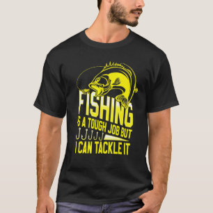 Fishing Novelty Sayings Fishing For Men T-Shirt