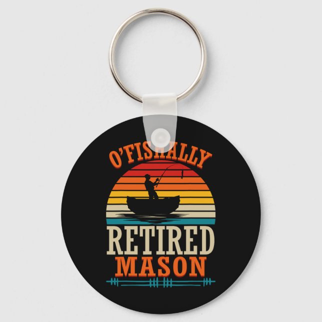 Fishing O'fishally Retired Mason  Key Ring (Front)