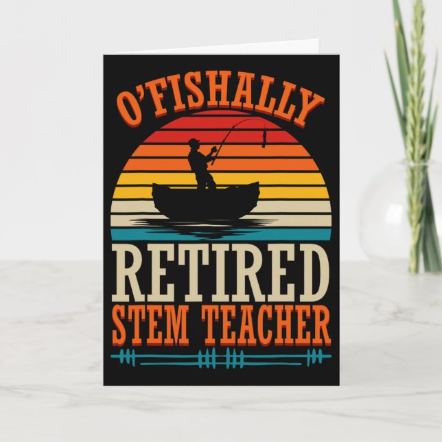 Fishing O'fishally Retired Stem Teacher  Card (Front)
