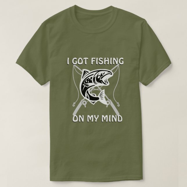 FISHING ON MY MIND T-Shirt (Design Front)