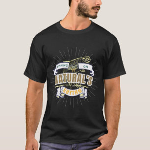 fishing on natural's rhythm T-Shirt