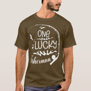 Fishing One Lucky Fisherman Wife Husband Happy Me T-Shirt