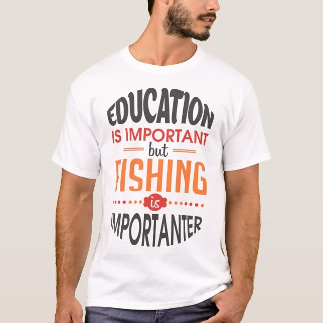 Fishing Over Facts - 'Importanter' Tee for Anglers (Front)