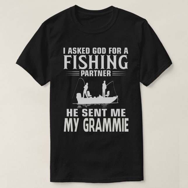 Fishing Partner He Sent Me MY GRAMMIE T-Shirt (Design Front)