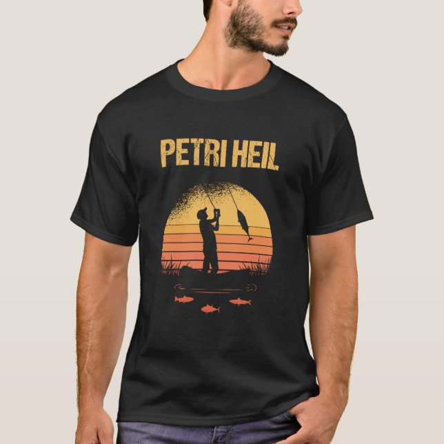 Fishing Petri Heil Motif As Fischer Fisherman Sayi T-Shirt (Front)
