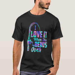 Fishing Presents For Men I Love It When She Bends  T-Shirt