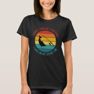 Fishing Pun Sorry I missed your call Bass fishing T-Shirt