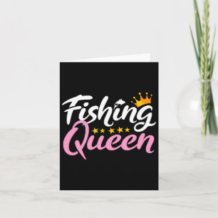 Fishing Queen Funny Fisherman Aquatic Enthusiast W Card