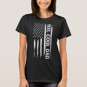 Fishing Reel Cool Dad - American Flag Sayings_1 T-Shirt