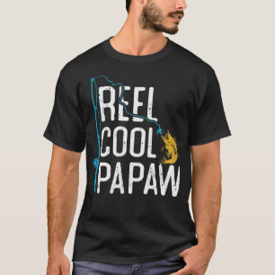 Fishing Reel Cool Papaw Fatheru2019s day gift Fish T-Shirt
