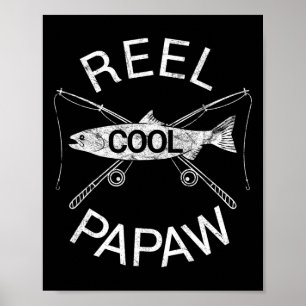Fishing Reel Cool Papaw Papa Dad Gift Father's Day Poster