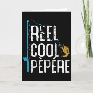 Fishing Reel Cool Pepere Father’s Day Gift Fisherm Card