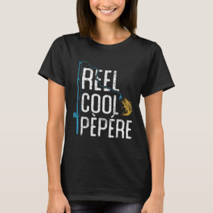 Fishing Reel Cool Pepere Father’s Day Gift Fisherm T-Shirt