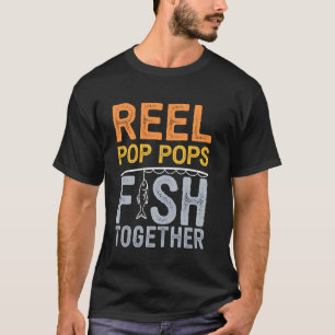 Fishing Reel Pops Fish Together Funny Fisherman Gi T-Shirt
