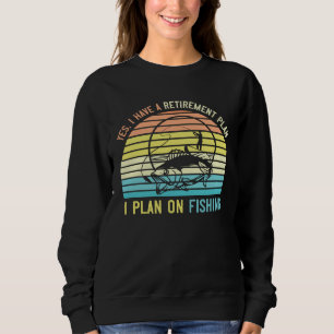 Fishing Retirement Day  for Fisherman Retiring fro Sweatshirt