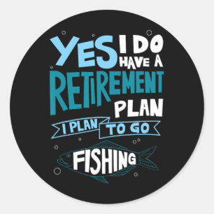 Fishing Retirement Plan Shirt Retired Gifts Grandp Classic Round Sticker