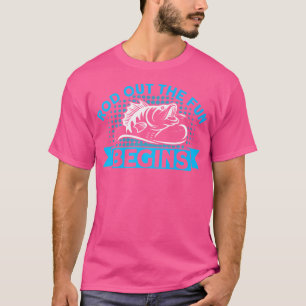 Fishing Rod Out The Fun Begins Fisherman T-Shirt