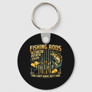 Fishing Rods Are Like Potato Chips Fun Fishing Key Ring