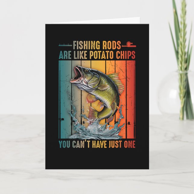 Fishing Rods Are Like Potato Chips You Can't Have  Card (Front)