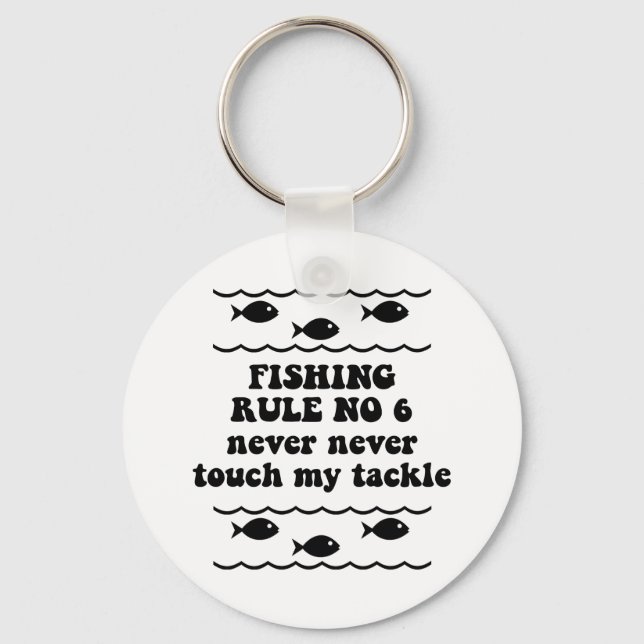 Fishing Rule No 6 Key Ring (Front)