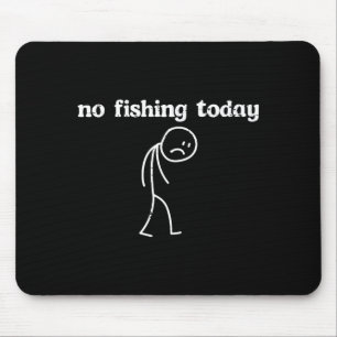 Fishing sad stickman funny fisherman men women kid mouse pad