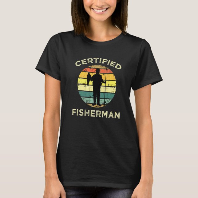 Fishing Shirt Funny Retro  Certified Fisherman (Front)