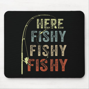 Fishing Shirt Here-fishy Funny Father Dad Fishing Mouse Pad