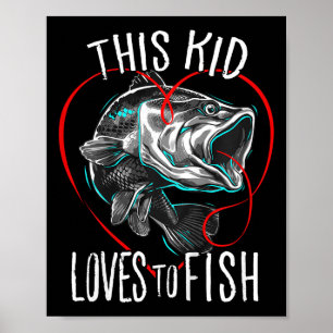 Fishing Shirts Boys This Kid Loves To Fish Poster