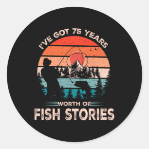 Fishing Shirts For Men 75 Years Old 75th Birthday Classic Round Sticker